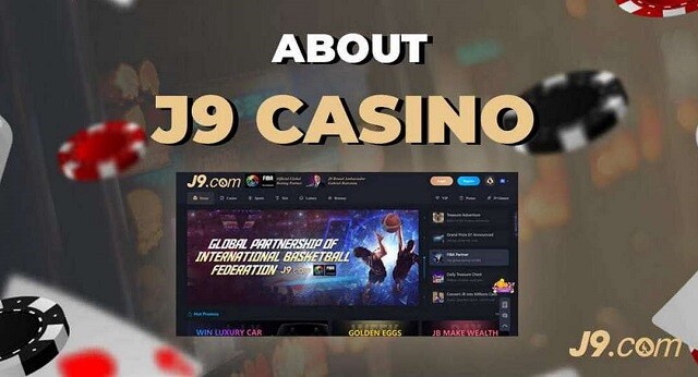 J9 gambling nhà cái cá cược uy tín hàng đầu thị trường châu Á